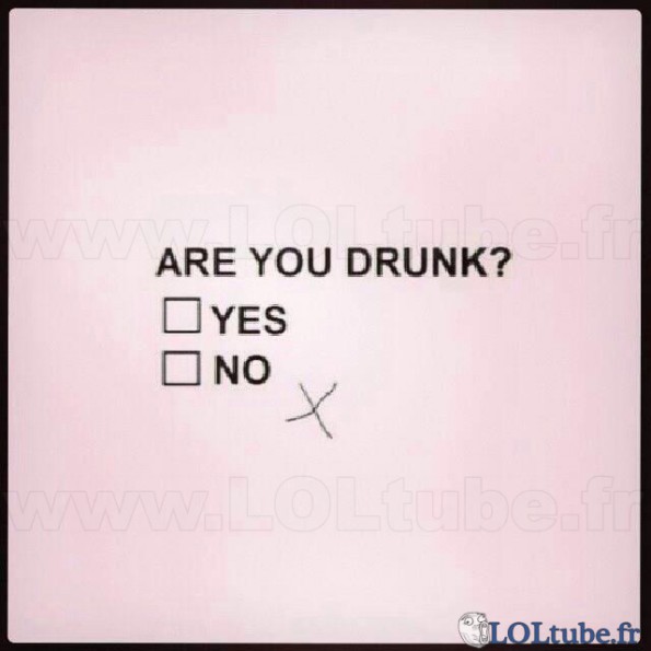 Êtes-vous saoul ?