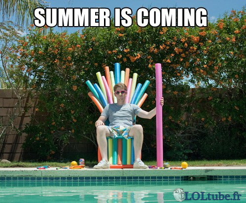SUMMER IS COMING !